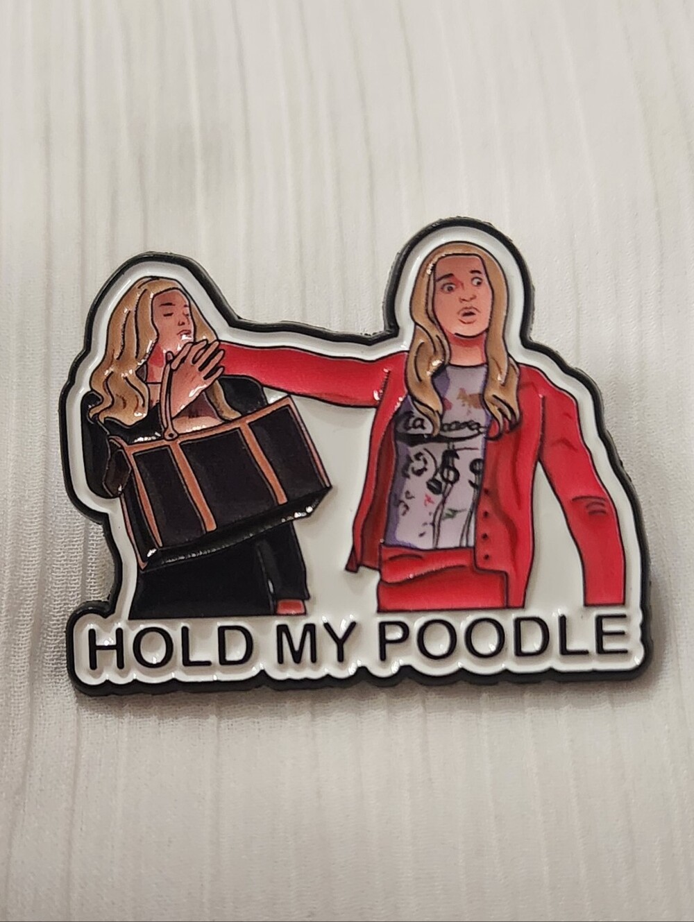 "Hold My Poodle" White Chicks Enamel Pin